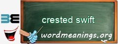 WordMeaning blackboard for crested swift